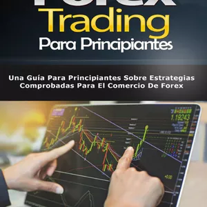 Imagen de portada para Ebook FOREX TRADING PARA PRINCIPIANTES