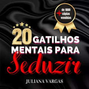 Imagem de capa para o Ebook Gatilhos Mentais para Seduzir