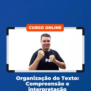 Imagem de capa para o Curso online Organização do texto: Compreensão e interpretação