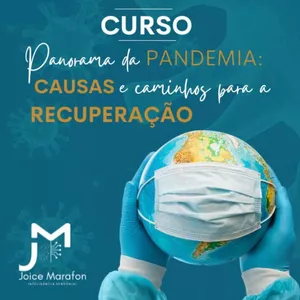 Imagem de "Panorama da Pandemia: Causas e Caminhos para a Recuperação"  criado por Joice Marafon na hotmart