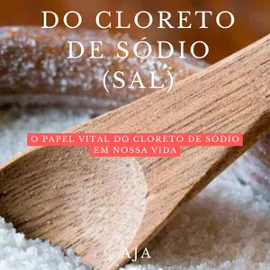 Imagem de capa para o Ebook OS SEGREDOS DO CLORETO DE SÓDIO (SAL)