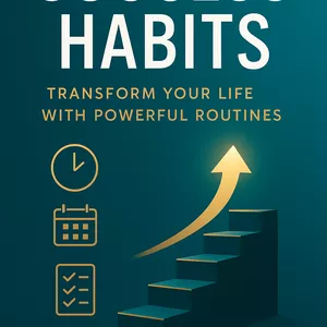 Cover image for Ebook Success Habits: Transform Your Life with Powerful Routines
