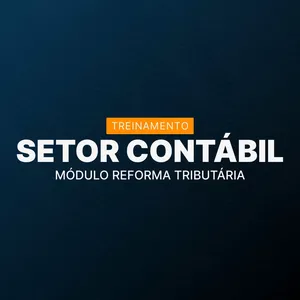 Treinamento Reforma Tributária no Setor Contábil