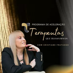 Imagem de capa para o Curso online Programa de aceleração Terapeutas que Transformam | Cristiane Frutuoso ® EAD
