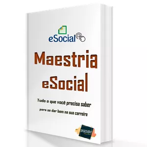 Imagem de capa para o Ebook Maestria eSocial - Tudo que você precisa saber para se dar bem na sua carreira