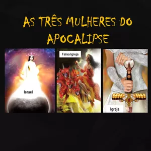 Imagem de capa para o Ebook APOCALIPSE REVELADO: AS 3 MULHERES DO APOCALIPSE