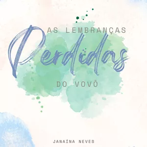 Imagem de capa para o Ebook As Lembranças perdidas do Vovô