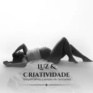 Imagem de capa para o Curso online Luz & Criatividade: Simplificando o ensaio de Gestantes