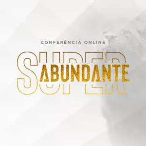 Imagem de capa para o Evento online Conferência Superabundante 2021 - Evento AO VIVO