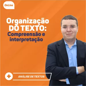 Imagem de capa para o Curso online Organização do texto: Compreensão e interpretação