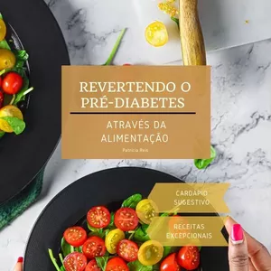 Imagem de capa para o Ebook Revertendo o pré-diabetes Através da Alimentação