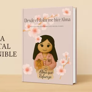 Imagen de portada para Ebook  Desde el dolor me hice alma – Guía espiritual para renacer