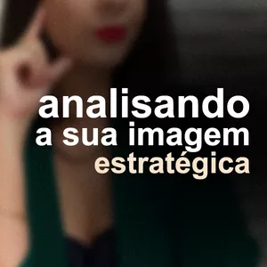 Imagem de capa para o Curso online Analisando a Sua Imagem Estratégica