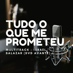 Imagem de capa para o Curso online Multitrack - Tudo O Que Me Prometeu - Israel Salazar (DVD Avante)