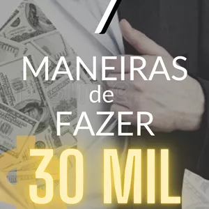 Imagem de capa para o Ebook 7 maneiras de fazer 30 mil reais em 7 meses