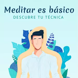 Imagen de portada para Ebook Meditar es básico, elige tu técnica