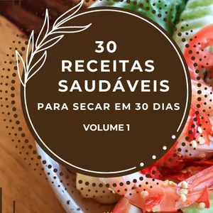Imagem de capa para o Ebook 30 Receitas Para Secar em 30 Dias