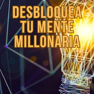 Imagen de portada para Ebook Desbloquea tu mente millonaria, frases para el éxito 