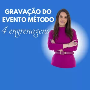 Imagem de capa para o Curso online GRAVAÇÃO DO EVENTO MÉTODO 4 ENGRENAGENS