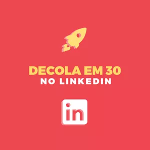 Imagem de capa para o Curso online Decola em 30 no LinkedIn