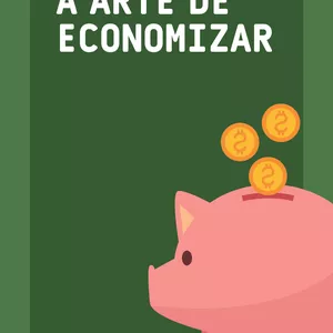 Imagem de capa para o Ebook A Arte de Economizar