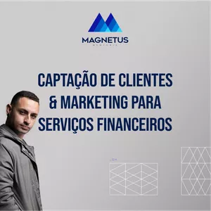 Imagem de capa para o Curso online MAGNETUS: Captação de Clientes para Serviços Financeiros