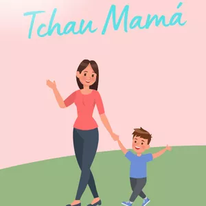 Imagem de capa para o Ebook Tchau, Tchau Mamá