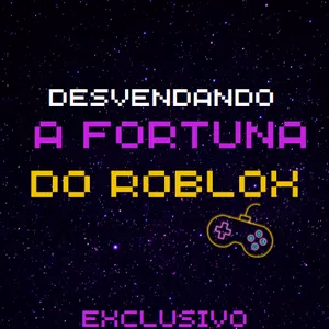 Imagem de capa para o Ebook DESVENDANDO A FORTUNA DO ROBLOX (A HISTÓRIA)