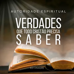 Imagem de capa para o Ebook VERDADES QUE TODO CRISTÃO PRECISA SABER - Autoridade Espiritual