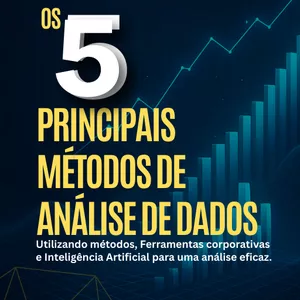 Imagem de capa para o Ebook Os 5 Principais Métodos de Análise de Dados 
