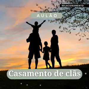 Imagem de capa para o Curso online Aulão: Casamento de clãs