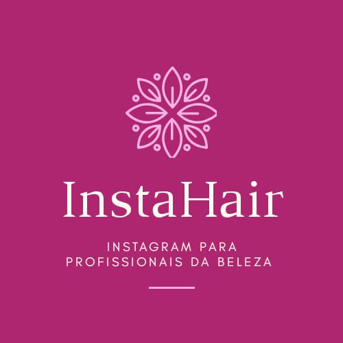 InstaHair - Instagram Para Profissionais da Beleza