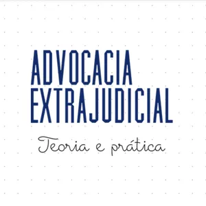 Imagem de capa para o Curso online Advocacia Extrajudicial - Teoria e Prática
