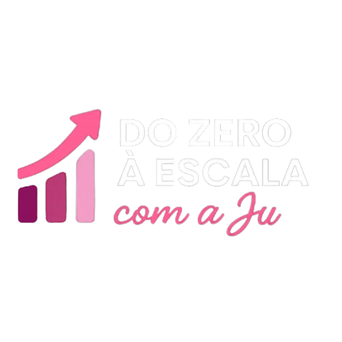 Do Zero a Escala Com a Ju