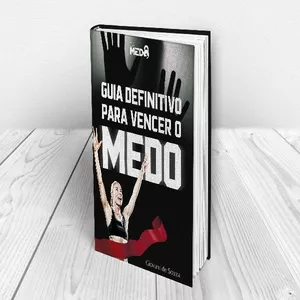 Imagem de capa para o Ebook Guia Definitivo Para Vencer O Medo
