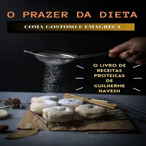 Imagem de capa para o Ebook O Prazer da Dieta - Emagreça comendo comida gostosa (torta, coxinha, bolo, mousse, entre outros)