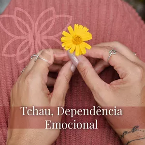 Imagem de capa para o Curso online Tchau, Dependência Emocional