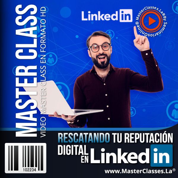 RESCATANDO TU REPUTACIÓN DIGITAL EN LINKEDIN