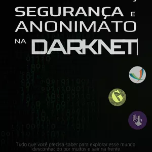 Imagem de capa para o Ebook Segurança, Anonimato e Privacidade na Darknet