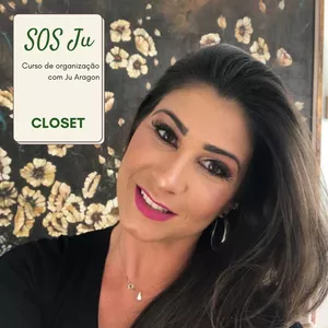 Imagem do curso SOS JU- Curso de Organização com JU ARAGON - CLOSET