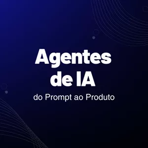 Imagem de capa para o Curso online Agentes de IA para projetos reais 