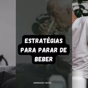 Imagem de capa para o Ebook Estratégias para Parar de Beber