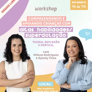 Imagem de capa para o Evento presencial Workshop Compreendendo e Apoiando Crianças com Altas Habilidades/Superdotação