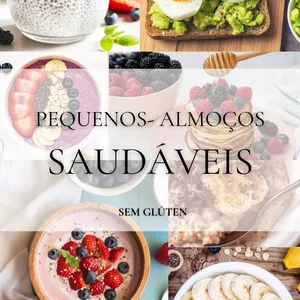 Imagem de capa para o Ebook PEQUENOS ALMOÇOS SAUDÁVEIS SEM GLÚTEN