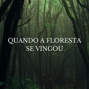 Imagem de capa para o Ebook Quando a Floresta se Vingou