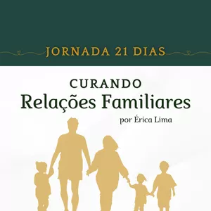 Imagem de capa para o Curso online Jornada 21 Dias Curando Relações Familiares