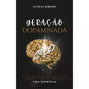 Imagem de capa para o Ebook Geração Dopaminada 