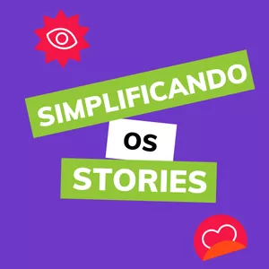 Simplificando os stories