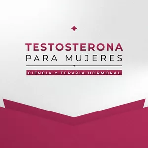 Imagen de portada para Curso online Testosterona para Mujeres - Ciência y Terapia Hormonal