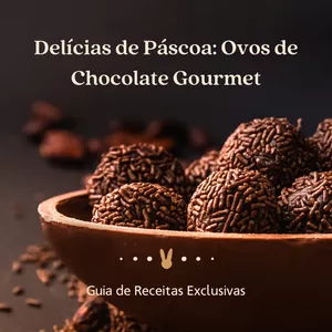 Imagem de capa para o Ebook Delícias de Páscoa: Ovos de Chocolate Gourmet - Guia de Receitas Exclusivas